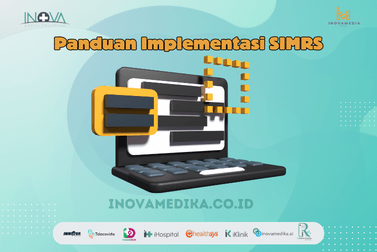 12 Fitur SIMRS Yang Mempermudah Pelayanan Di RS Blog Inova Medika